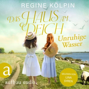 Das Haus am Deich - Unruhige Wasser Hörbuch