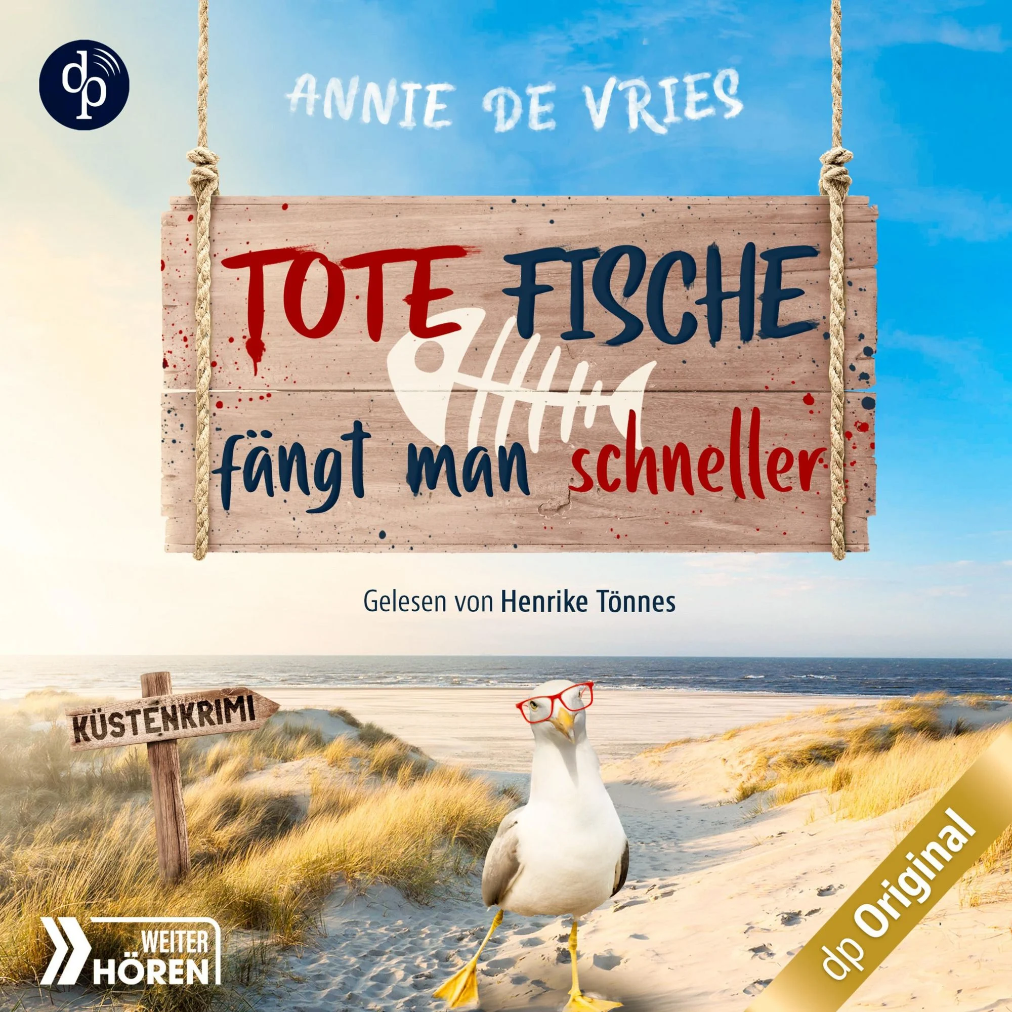 Tote Fische fängt man schneller Hörbuch