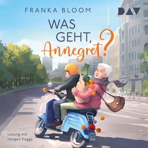 Was geht, Annegret? Hörbuch