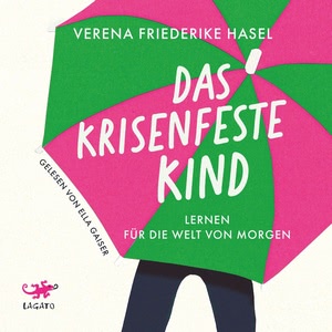 Das krisenfeste Kind Hörbuch