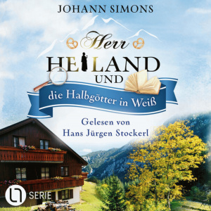 Herr Heiland und die Halbgötter in Weiß Hörbuch