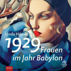 1929: Frauen im Jahr Babylon Hörbuch