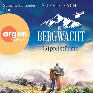Die Bergwacht - Gipfelstürme Hörbuch