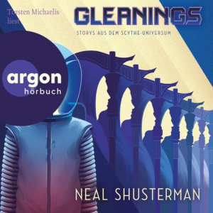 Gleanings - Storys aus dem Scythe-Universum Hörbuch