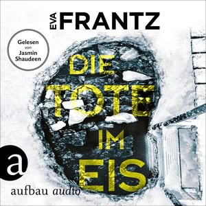 Die Tote im Eis - Ein Fall für Anna Glad Hörbuch