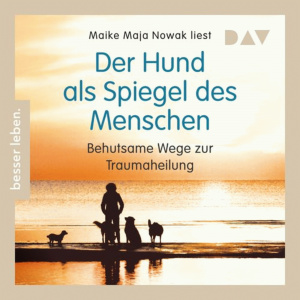 Der Hund als Spiegel des Menschen Hörbuch