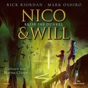 Nico und Will - Reise ins Dunkel Hörbuch