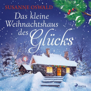 Das kleine Weihnachtshaus des Glücks Hörbuch