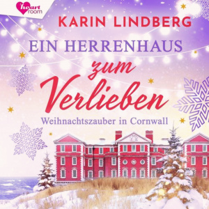 Ein Herrenhaus zum Verlieben Hörbuch