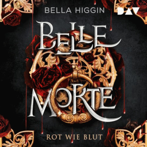 Belle Morte - Rot wie Blut Hörbuch
