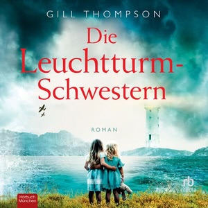 Die Leuchtturm-Schwestern Hörbuch