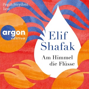 Am Himmel die Flüsse Hörbuch