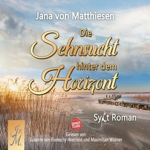 Die Sehnsucht hinter dem Horizont Hörbuch