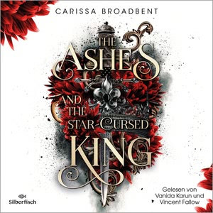 The Ashes and the Star-Cursed King Hörbuch
