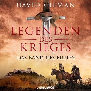 Legenden des Krieges - Das Band des Blutes Hörbuch