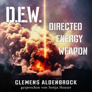 D.e.w. - Directed Energy Weapon Hörbuch