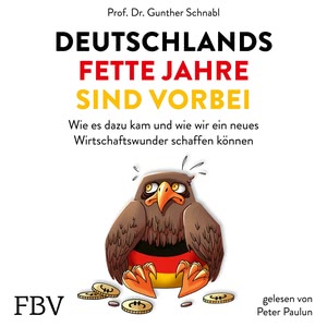 Deutschlands fette Jahre sind vorbei Hörbuch