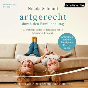 artgerecht durch den Familienalltag Hörbuch