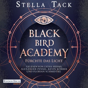 Black Bird Academy - Fürchte das Licht Hörbuch
