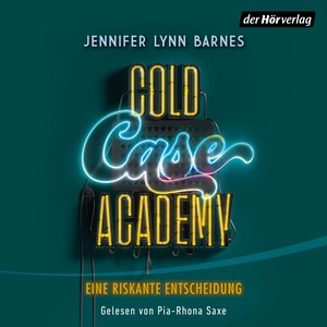 Cold Case Academy – Eine gefährliche Enthüllung Hörbuch
