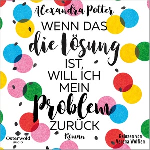 Wenn das die Lösung ist, will ich mein Problem zurück Hörbuch