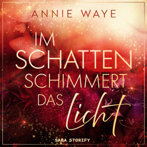 Im Schatten schimmert das Licht Hörbuch