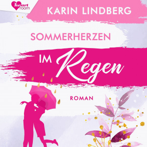 Sommerherzen im Regen Hörbuch