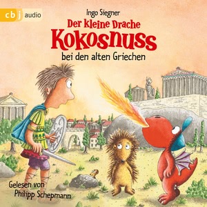 Der kleine Drache Kokosnuss bei den alten Griechen Hörbuch