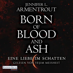 Born of Blood and Ash – Eine Liebe im Schatten Hörbuch