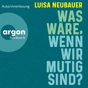 Was wäre, wenn wir mutig sind? Hörbuch