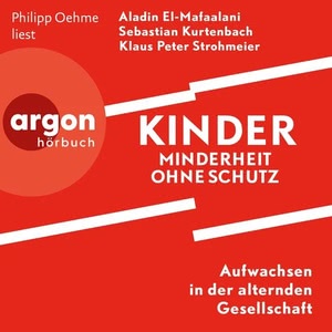 Kinder – Minderheit ohne Schutz Hörbuch