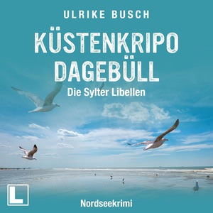 Küstenkripo Dagebüll - Die Sylter Libellen Hörbuch
