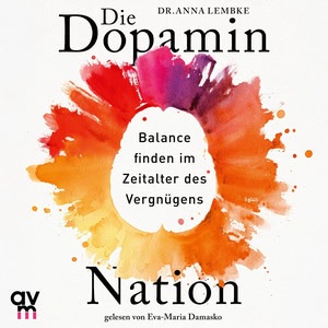 Die Dopamin-Nation Hörbuch