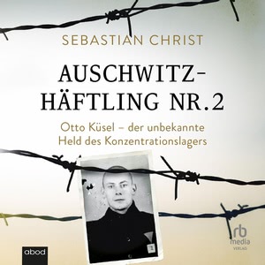 Auschwitzhäftling Nr. 2 Hörbuch