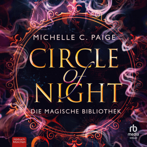 Circle of Night - Die magische Bibliothek Hörbuch