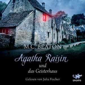 Agatha Raisin und das Geisterhaus Hörbuch