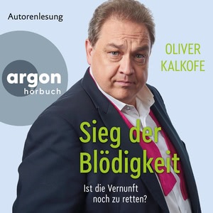 Sieg der Blödigkeit Hörbuch