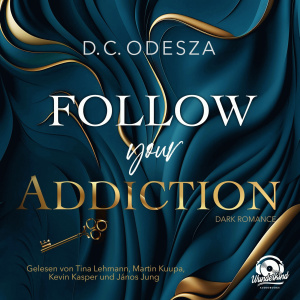 Follow your Addiction Hörbuch