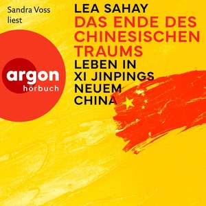 Das Ende des Chinesischen Traums Hörbuch