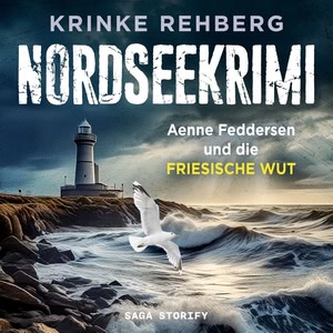 NORDSEEKRIMI - Aenne Feddersen und die friesische Wut Hörbuch