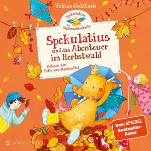 Spekulatius, der Weihnachtsdrache. Spekulatius und das Abenteuer im Herbstwald Hörbuch
