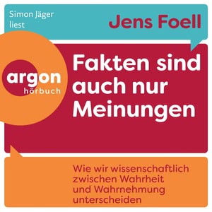 Fakten sind auch nur Meinungen Hörbuch