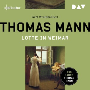 Lotte in Weimar Hörbuch
