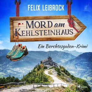 Mord am Kehlsteinhaus Hörbuch