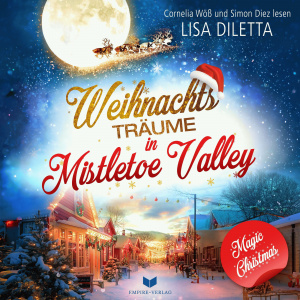Weihnachtsträume in Mistletoe Valley Hörbuch