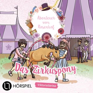 Das Zirkuspony - Abenteuer vom Rosenhof Hörbuch