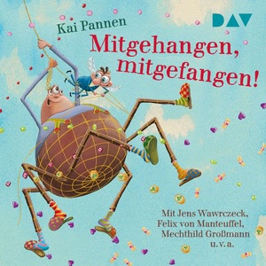 Mitgehangen, mitgefangen! Hörbuch