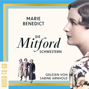 Die Mitford-Schwestern Hörbuch