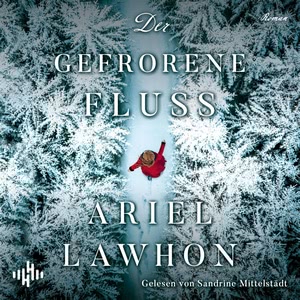 Der gefrorene Fluss Hörbuch