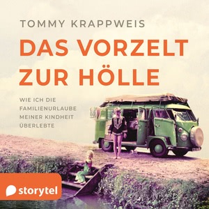 Das Vorzelt zur Hölle [The Awning to Hell] Hörbuch